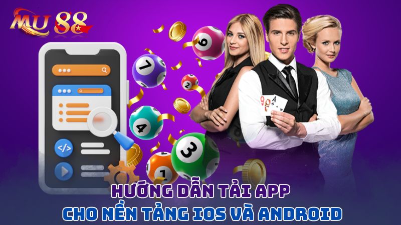 Hướng dẫn tải app cho nền tảng iOS và Android